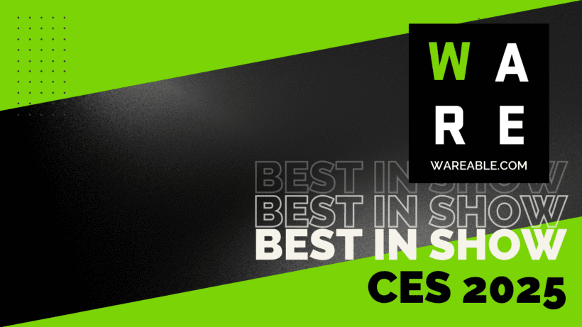 Enter Wareable’s Best in Show CES 2025 Awards
