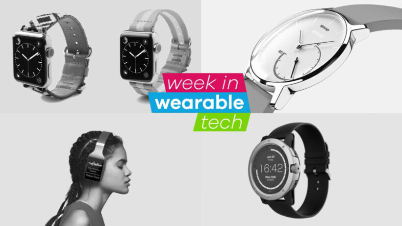 The week in wearable tech: Apple Watch straps landed this week