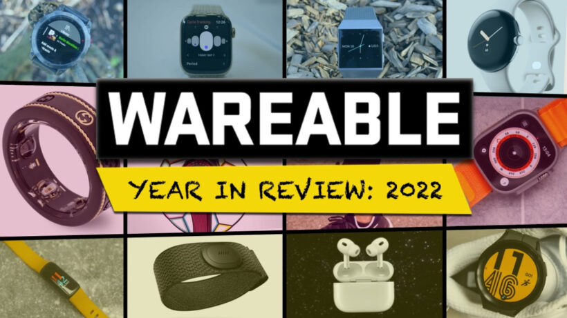 The year in wearables 2022: We look back at the key moments